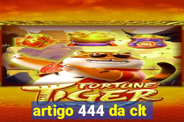 artigo 444 da clt